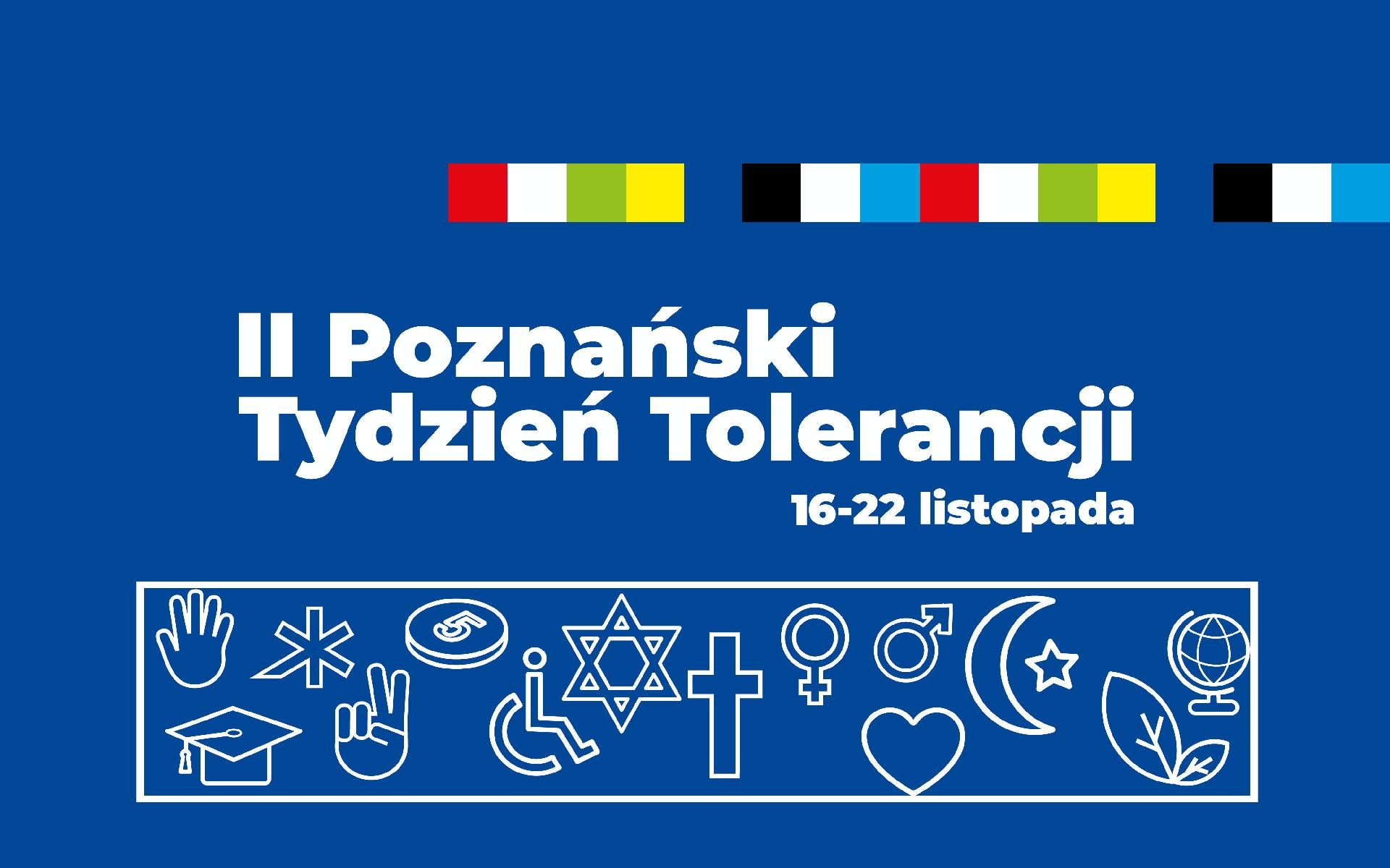 Grafika: na granatowym tle biały napis: II Poznański Tydzień Tolerancji. Pod nim symbole różnych religii, nad nim - linia z kolorowych kwadratów - grafika artykułu