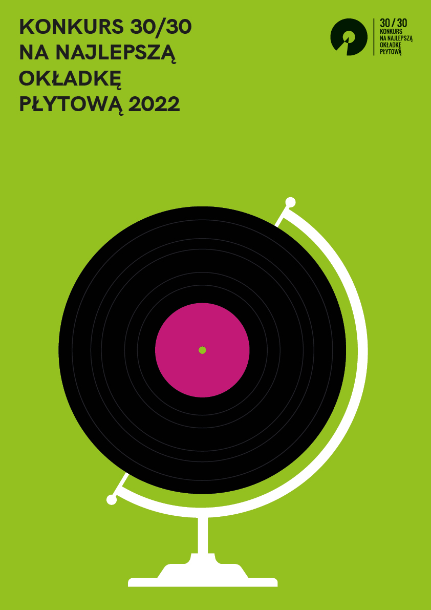 Zielone tło z czarnym globusem na białym podeście, ziemia jest w kształcie płyty winylowej. W górnym lewym rogu znajduje się napis Konkurs na najlepszą okładkę płytową 2022. W prawym gónym rogu logotyp konkursu.