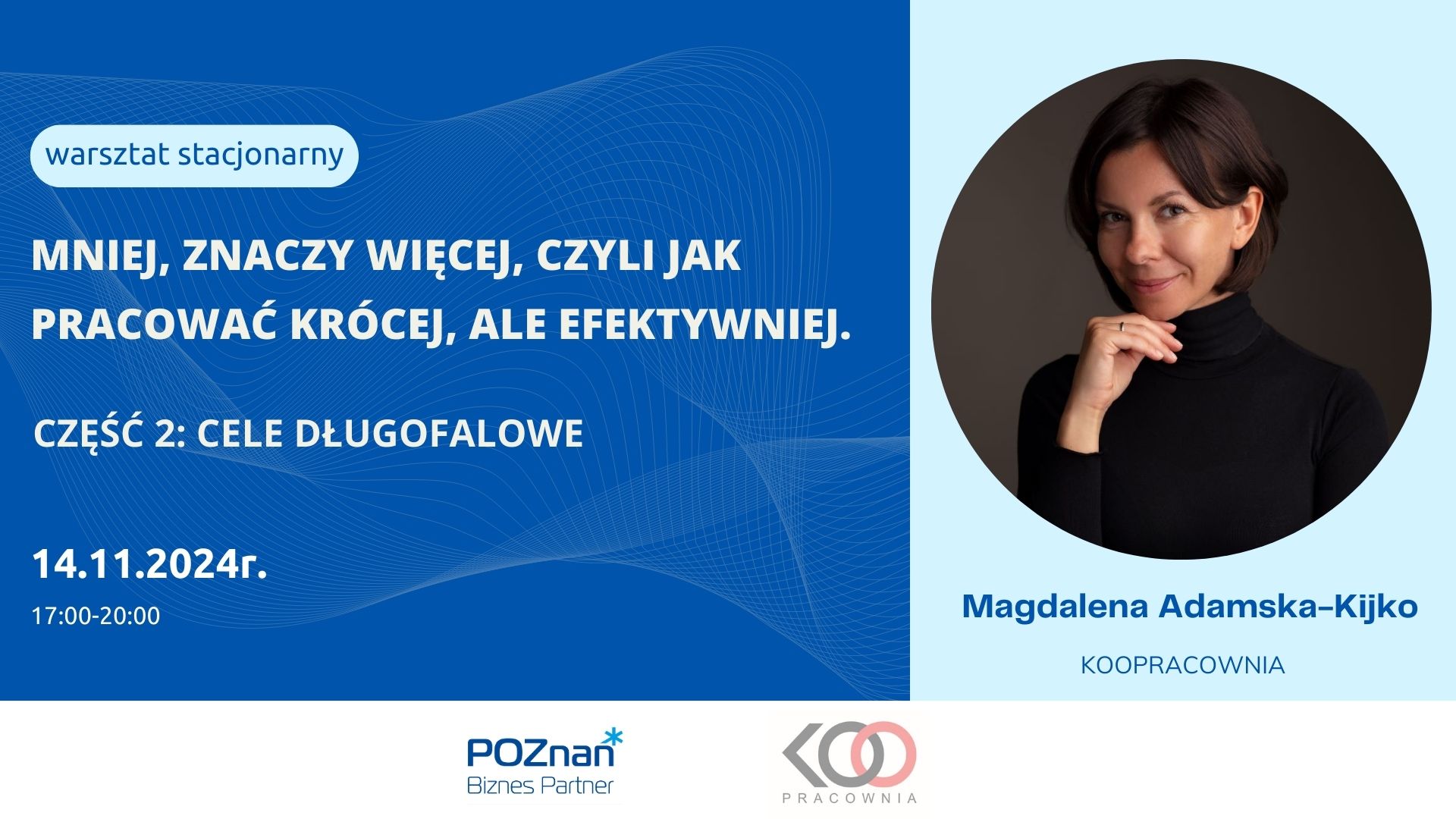 Grafika Promocyjna informująca o szkoleniu pt. Mniej, znaczy więcej, czyli jak pracować krócej, ale efektywniej. CELE DŁUGOFALOWE - grafika artykułu