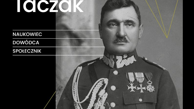 Plakat wystawy: zdjęcie gen. Taczaka, na nim najważniejsze informacje o wydarzeniu