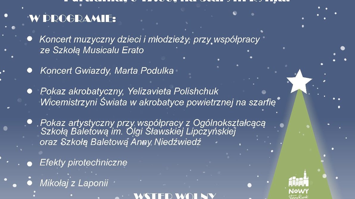 Zdjęcie przedstawia plakat wydarzenia. Widać na nim zieloną choinkę z gwiazdą, a także płatki śniegu na granatowym tle. Znajduje się napis: "Rozświetl z nami choinkę miejską" oraz punkty programu.