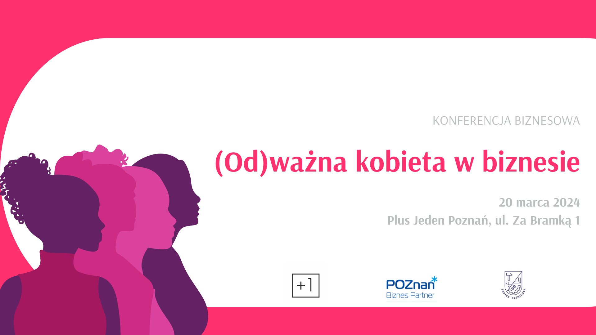 Grafika z najważniejszymi informacjami dotyczącymi konferencji (Od)ważna kobieta w biznesie