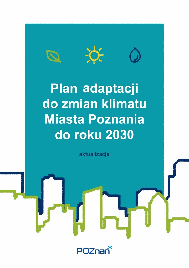 Grafika 1 - Aktualizacja "Planu adaptacji do zmian klimatu Miasta Poznania do roku 2030"