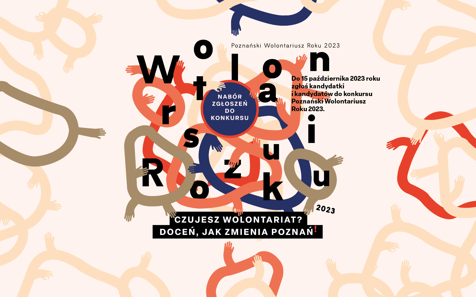 Grafika przedstawiająca podstawowe informacje dotyczące naboru zgłoszeń do konkursu Poznański Wolontariusz Roku, grafika przedstawia ręce ułożone w różnych kierunkach i kształtach na jasnym tle - grafika artykułu