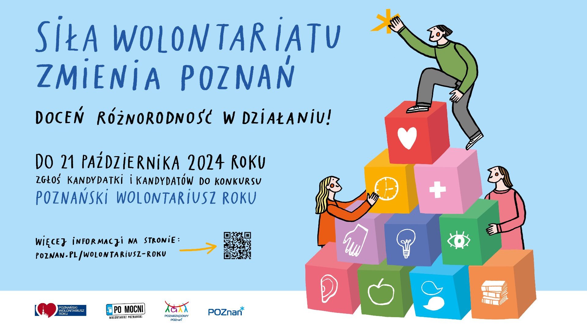 Plakat Poznański Wolontariusz Roku 2024 Siła wolontariatu zmienia Poznań. Doceń różnorodność w działaniu! Do 16 października 2024 roku zgłoś kandydatki i kandydatów do konkursu Poznański Wolontariusz Roku.