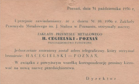 Na dokumencie widnieje informacja, że z dniem 31.10.1956 nazwa "Zakłady Przemysłu Metalowego im. Józefa Stalina w Poznaniu" została zmieniona na "Zakłady Przemysłu Metalowego H. Cegielski - Poznań". - grafika artykułu