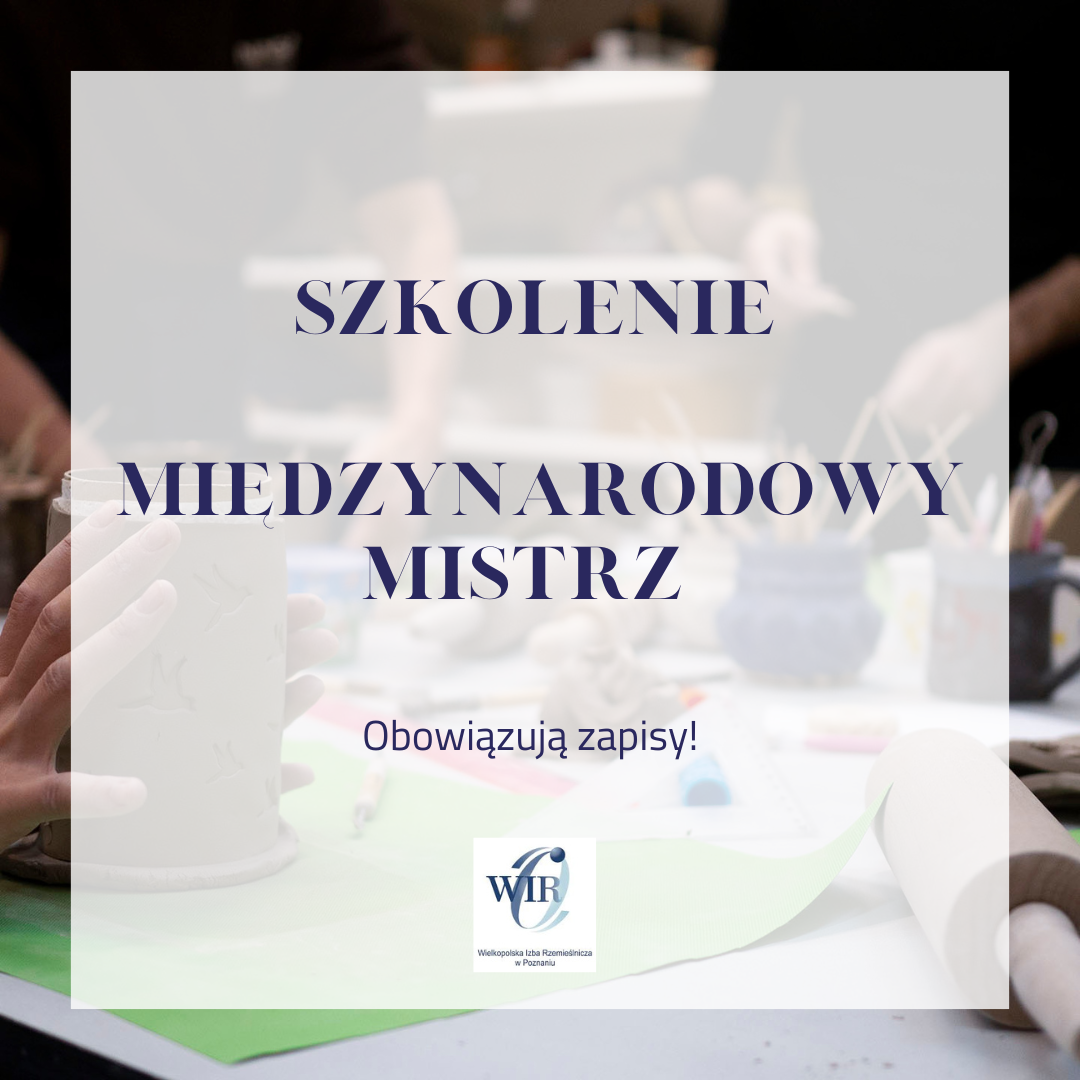 Szkolenie "Międzynarodowy Mistrz" - grafika promocyjna szkolenia organizowanego przez Wielkopolską Izbę Rzemieślniczą - grafika artykułu