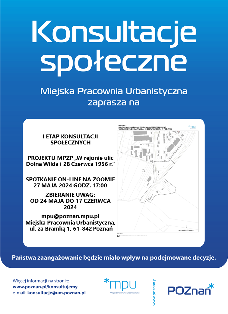 plakat zapraszający na I etap konsultacji społecznych mpzp "W rejonie ulic Dolna Wilda i 28 czerwca" w Poznaniu