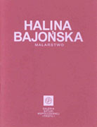 okładka publikacji Halina Bajońska : malarstwo : [katalog]