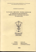 okładka publikacji Katalog druków współczesnych w zbiorach masońskich Biblioteki Uniwersyteckiej w Poznaniu : według stanu z dnia 31 grudnia 1998 r.