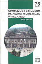 okładka publikacji 75-lecie Gimnazjum i Liceum Ogólnokształcącego im. Adama Mickiewicza w Poznaniu 1924-1999 : [suplement 1994-1999]