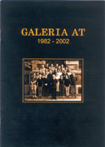 okładka publikacji Galeria AT : 1982-2002 : [katalog wystaw: 