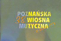 okładka publikacji 38. Poznańska Wiosna Muzyczna : 16-25.04.2004