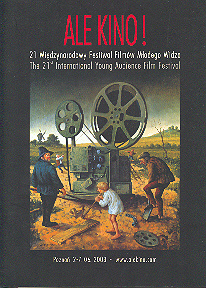 okładka publikacji ALE KINO! 21 Międzynarodowy Festiwal Filmów Młodego Widza = The 21st International Young Audience Film Festival : Poznań 2-7.06.2003