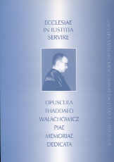 okładka publikacji Ecclesiae in iustitia servire : opuscula Thaddaeo Walachowicz piae memoriae dedicata