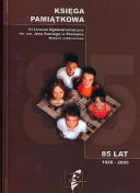 okładka publikacji 85 lat III Liceum Ogólnokształcącego im. św. Jana Kantego w Poznaniu : 1920-2005 : księga pamiątkowa