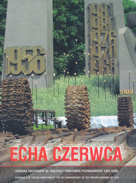 okładka publikacji Echa Czerwca : kronika obchodów 50. rocznicy Powstania Poznańskiego 1956 roku = Chronicle of the Celebrations of the 50th Anniversary of the Poznań Uprising of 1956