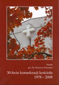 okładka publikacji 30-lecie konsekracji kościoła : 1978-2008