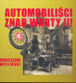 okładka publikacji Automobiliści znad Warty : 85 lat Automobilklubu Wielkopolski : 1923-2008