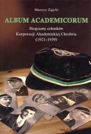 okładka publikacji Album Academicorum : biogramy członków Korporacji Akademickiej Chrobria (1921-1939)