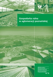 okładka publikacji Gospodarka rolna w aglomeracji poznańskiej