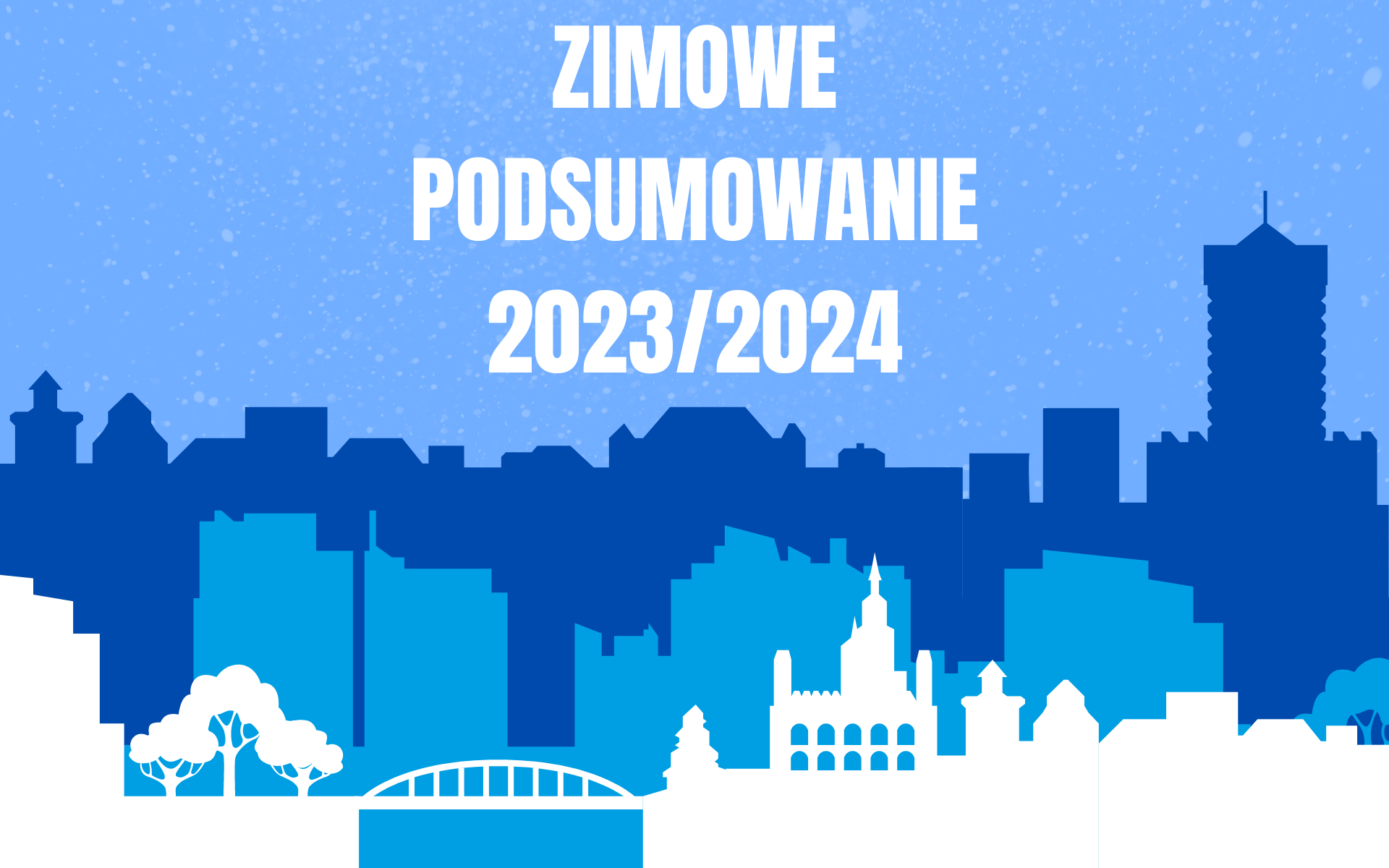 Grafika z panoramą miasta i napisem "Zimowe podsumowanie 2023/2024". - grafika artykułu