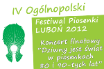 Koncert Finałowy IV Ogólnopolskiego Festiwalu Piosenki LUBOŃ 2012