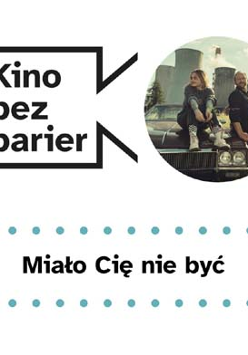 Grafika przedstawia logo Kina bez barier na białym tle i kadr z filmu w okręgu. Kadr przedstawia kobietę siedzącą na masce samochodu i mężczyznę, który się o niego opiera.