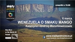 Pokaz slajdów podróżniczych z Ameryki Południowej - Wenezuela o smaku magno
