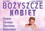 Spektakl Bożyszcze kobiet