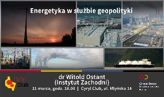 Energetyka w służbie geopolityki - spotkanie