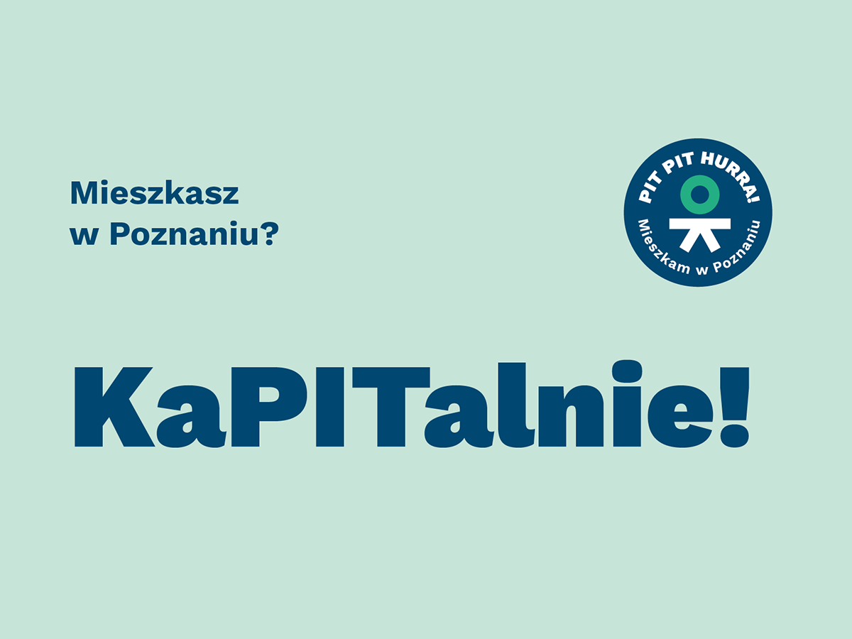 Baner z napisem: "Mieszkasz w Poznaniu? KaPITalnie!" i logiem OK Poznań w prawym górnym rogu z podpisem "Pit pit hurra. Mieszkam w Poznaniu". - grafika artykułu