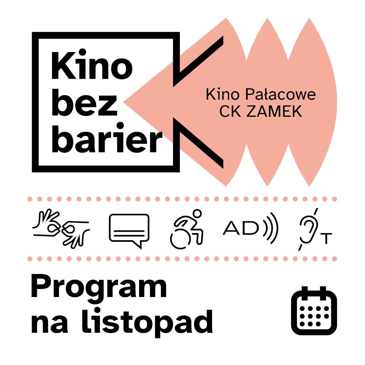 na białym tle fragment plakatu z napisem kino pałacowe CK Zamek kino bez barier program na listopad - grafika artykułu