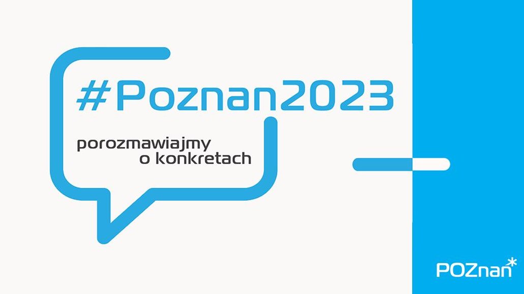 W ramach cyklu "#Poznań 2023. Porozmawiajmy o konkretach" zaplanowano pięć debat