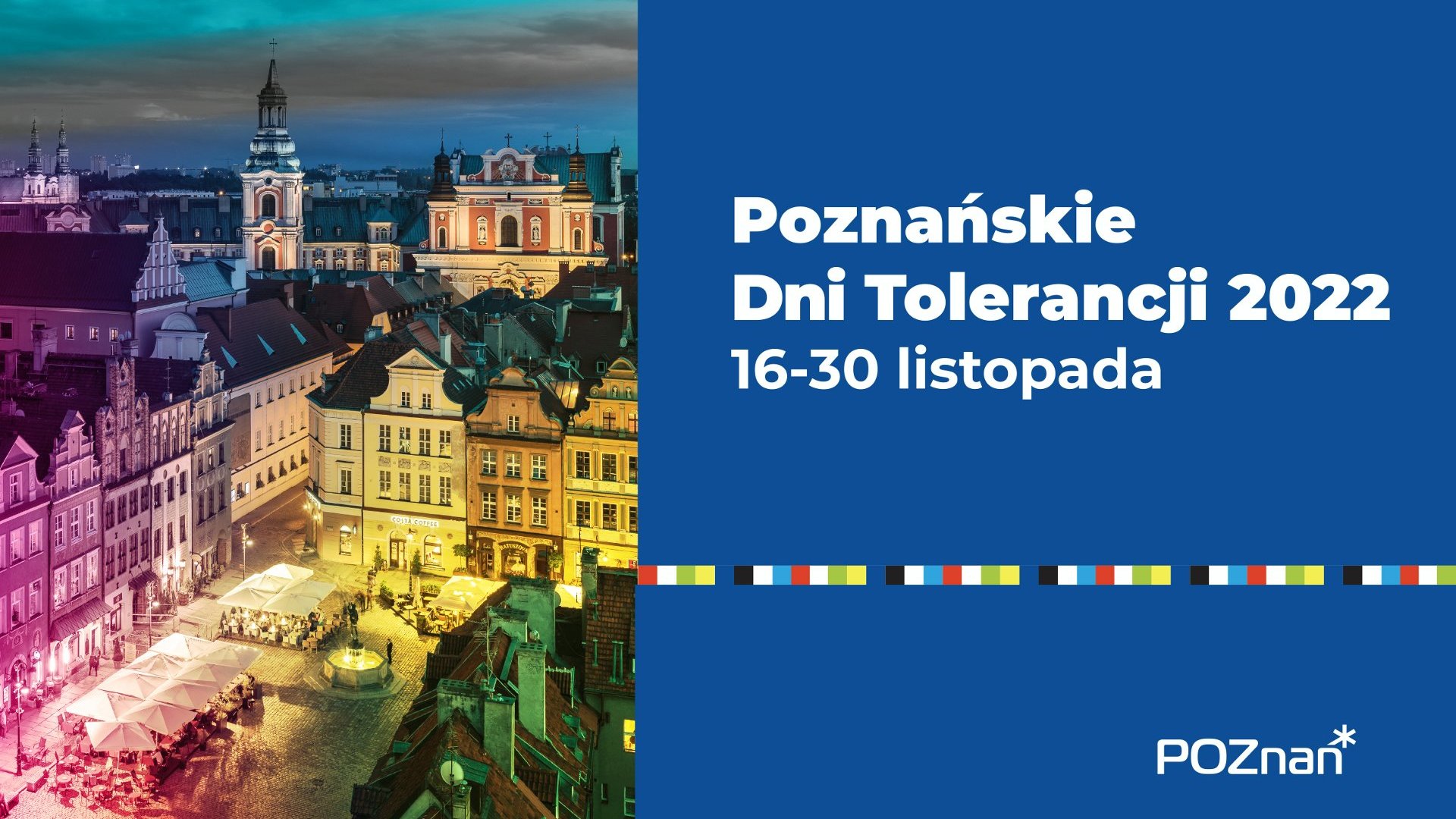 Na zdjęciu grafika: widok centrum miasta z lotu ptaka, obok napis: Poznańskie Dni Tolerancji