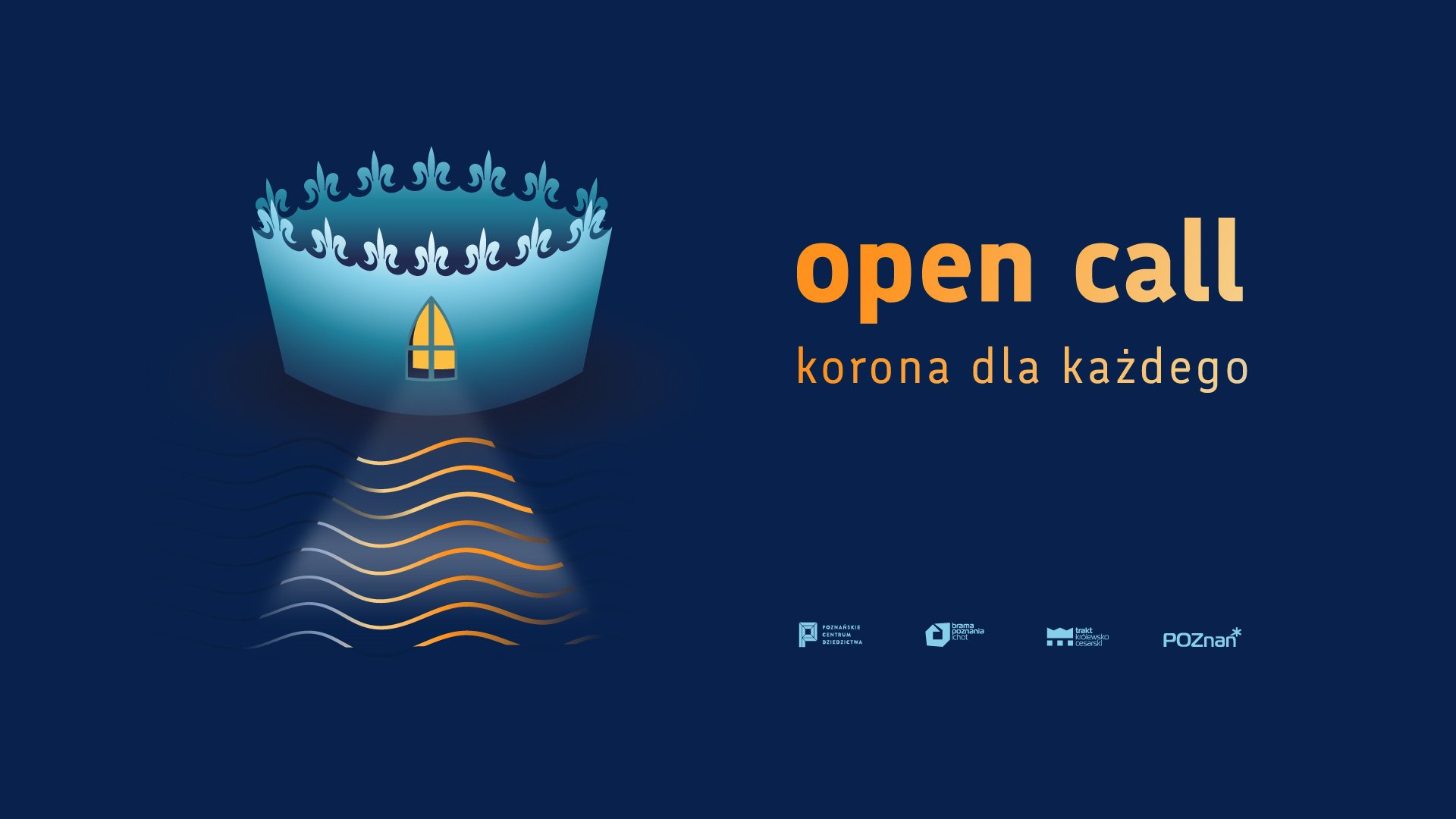 Grafika przedstawia rysunek korony przedstawionej na wzór domu z oknem oraz napis open call korona dla każdego.