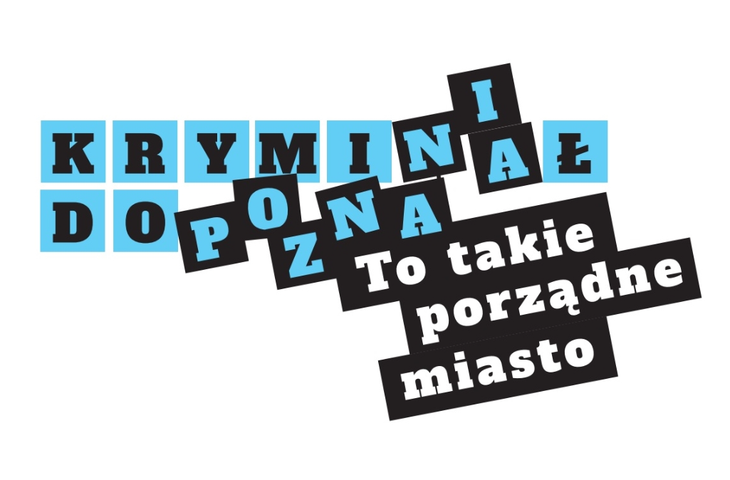 Na zdjęciu widać kombinację niebieskich i czarnych kwadratów z literami, tworzących frazę w języku polskim. Tekst brzmi: "KRYMINAŁ DO POZNANIA To takie porządne miasto". - grafika artykułu