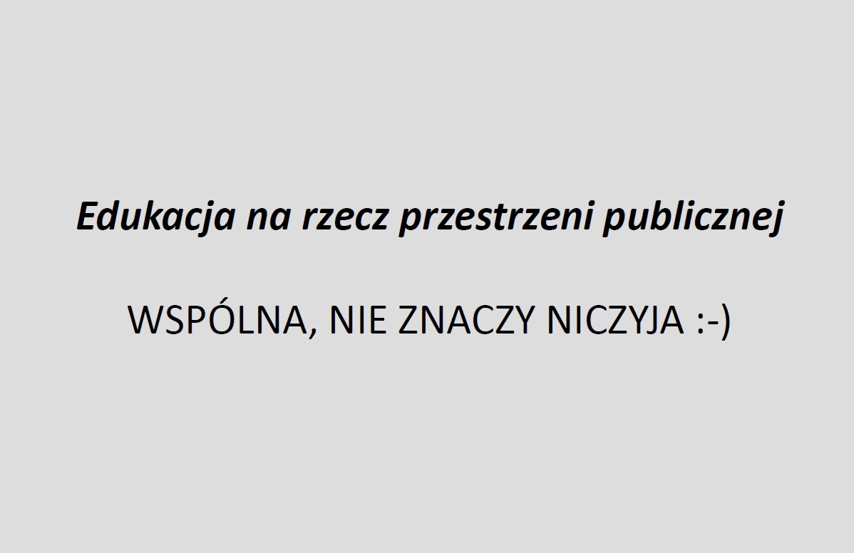 Przestrzeń publiczna - jak ją chronić i użytkować? Scenariusze zajęć