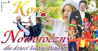 Koncert Noworoczny dla dzieci - Teatr Pana O.