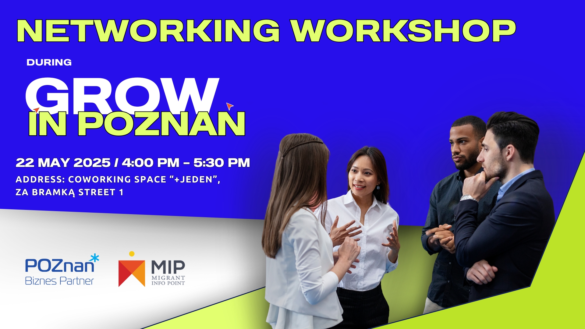Warsztat Networkingowy podczas Grow in Poznan - międzynarodowej konferencji biznesowej Cztery osoby rozmawiają podczas networkingu. Grafika w kolorach niebeskim, limonkowym i białym. Poniżej logotypy Poznań Biznes Partner i Migrant Info Point.