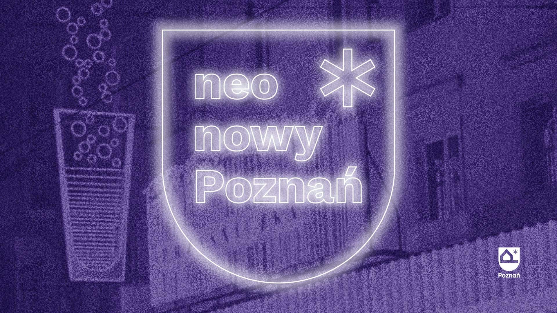Grafika z napisem "Neo nowy Poznań".