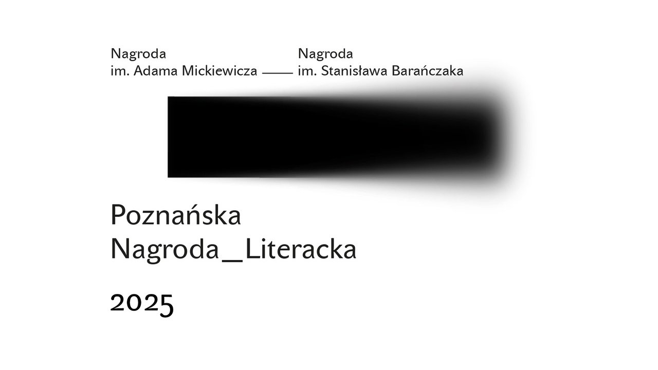 Tekst w języku polskim związany z nagrodami literackimi. Tekst brzmi: "Nagroda im. Adama Mickiewicza - Nagroda im. Stanisława Barańczaka Poznańska Nagroda Literacka 2025"" Czarny prostokątny kształt z efektem rozmycia gradientowego znajduje się na środku obrazka.