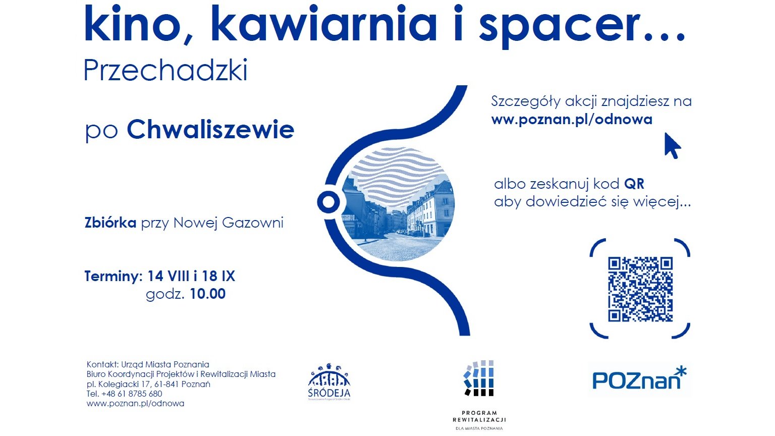 Przechadzki "Kino, kawiarnia i spacer..." po Chwaliszewie i ul. Garbary