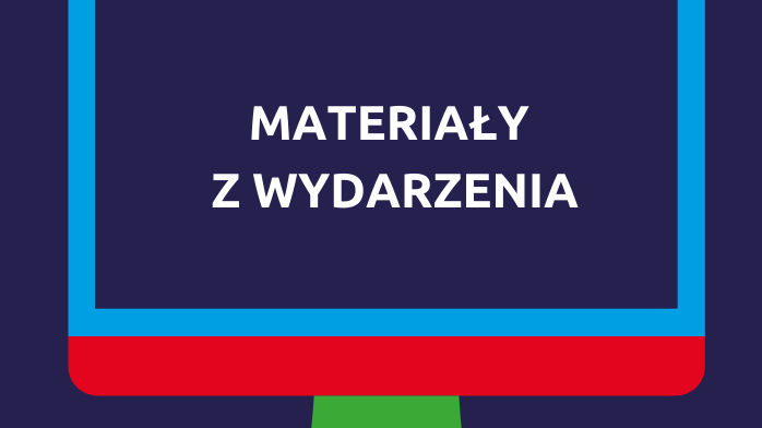 Grafika z napisem: materiały z wydarzenia - grafika artykułu