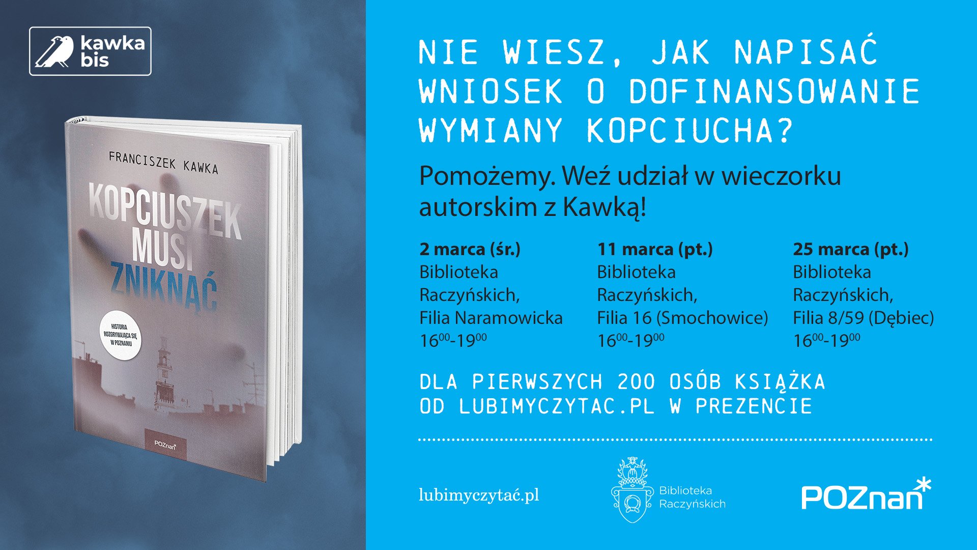 Grafika przedstawia książkę, na której okładce znajduje się napis "Kopciuszek musi zniknąć" oraz Franciszek Kawka, a także informacje o planowanych spotkaniach - ich daty i miejsca.