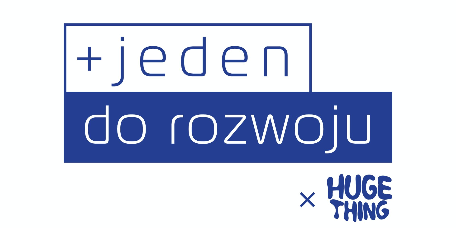 Grafika, na której widać napis "+jeden do rozwoju". Poniżej logo firmy Huge Thing. - grafika artykułu