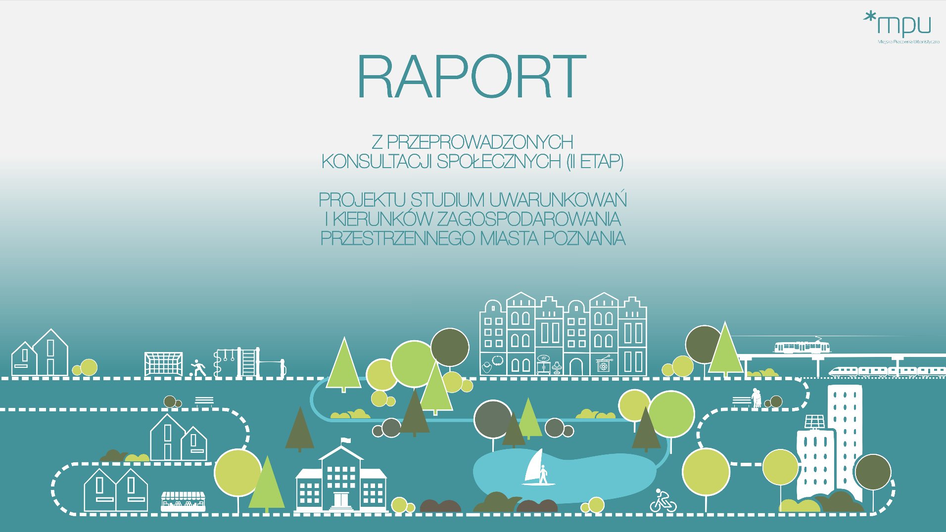 U dołu grafiki widać schematycznych rusunek miejskiej infrastruktury i zabudowy, powyżej napis "Raport z przeprowadzonych konsultacji społecznych (II etap) projektu Studium uwarunkowań i kierunków zagospodarowania przestrzennego Miasta Poznania". - grafika artykułu