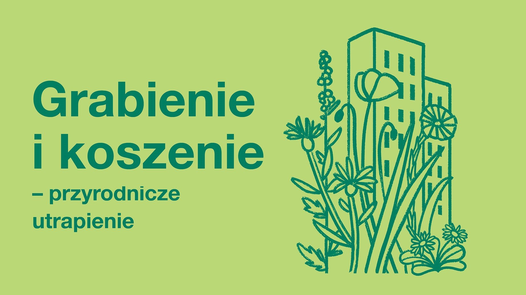 Zielony plakat z zielonymoi napisami i grafiką przedstawiającą budynek oraz kwiaty - grafika artykułu