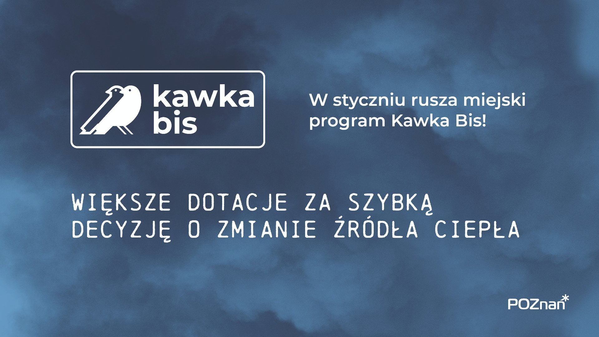 Plakat z hasłem programu "Większe dotacje za szybką decyzję o zmienie źródła ciepła"