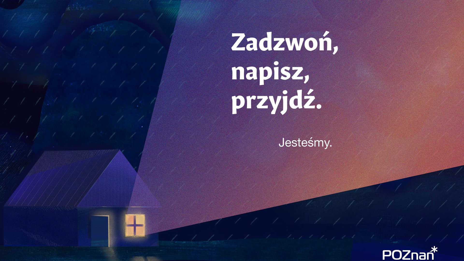 Grafika z domkiem, z którego widać światło i napisem: Zadzwoń, napisz, przyjdź. Jesteśmy"